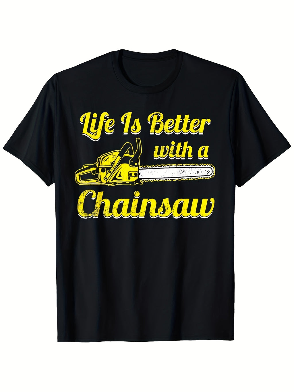 100% Men's and Women's Lumberjack T-Shirt - Better Life with a Chainsaw Design Crew Neck Black 200g Size S-XXXL Casual Lumberjack Overalls Machine Washable Regular Version Casua Same Style for Men and Women 2026 Summer Short-sleeved Printed T-shirt