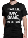 BROOKLYN VERTICAL I Paused My Game to Be Here Funny Video Gamer Gaming Short Sleeve Crew Neck T-Shirt (as1 Alpha Xx Same Style for Men and Women 2026 Summer Short-sleeved Printed T-shirt 220G