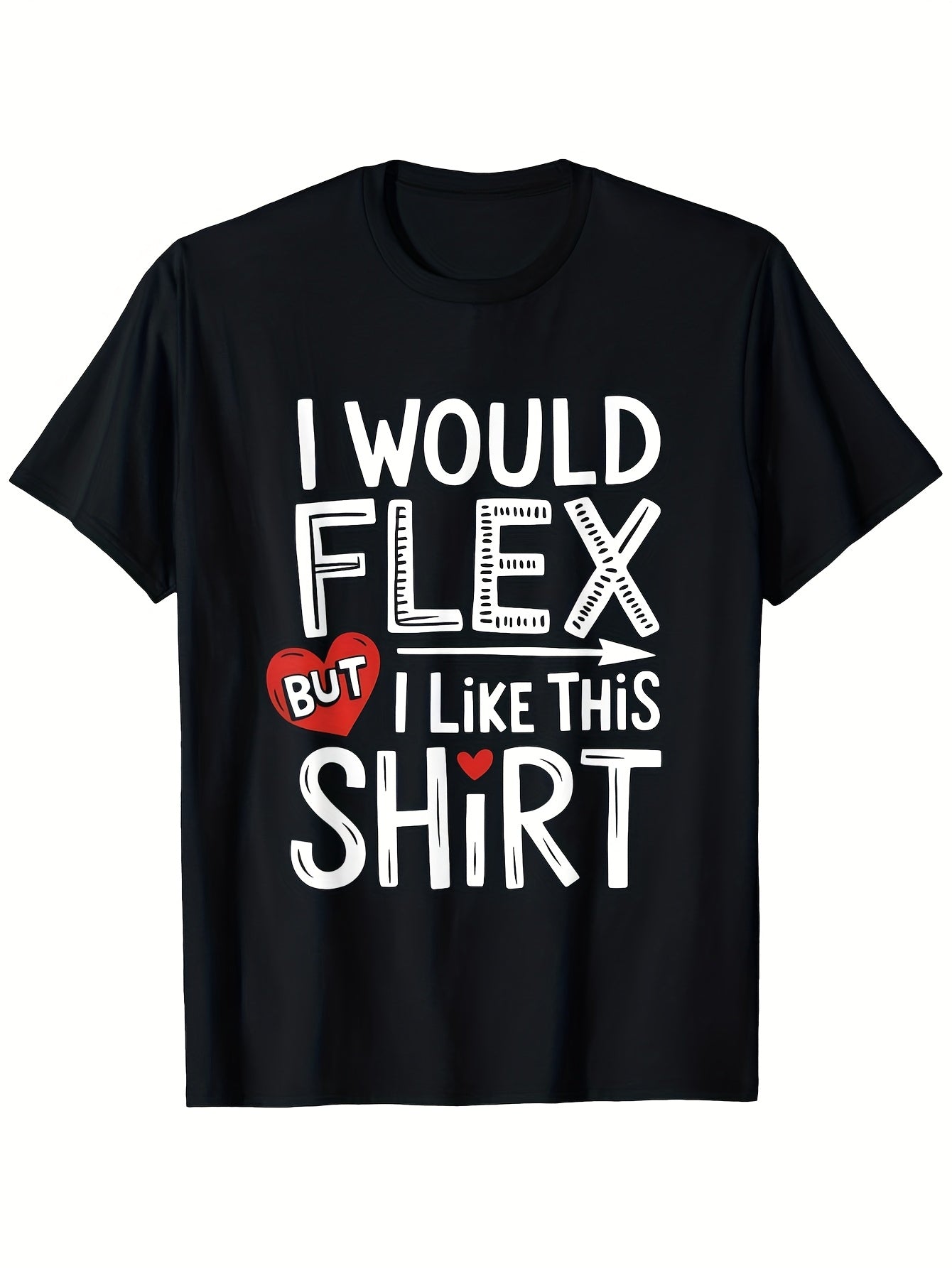 Men's Funny I Would Flex But I Like This Shirt Graphic T-Shirt - 200g Heavyweight Crew Neck Short Sleeve Casual Tee with Text & Red Heart Design - Sizes S-3XL Same Style for Men and Women 2026 Summer Short-sleeved Printed T-shirt 180G