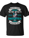 Monsterry Behind Every Great Tattoo Artist'S Daughter Dad T-Shirt | 2026 Summer Short-Sleeved Printed T-Shirt, 180G, Vintage Style, Crew Neck, Regular Fit, for Men and Women