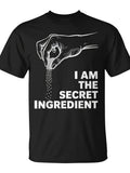 Culinary Cook Kitchen Chef Im The Secret Ingredient T-Shirt - Monsterry Same Style for Men and Women 2026 Summer Short-sleeved Printed T-shirt 180G