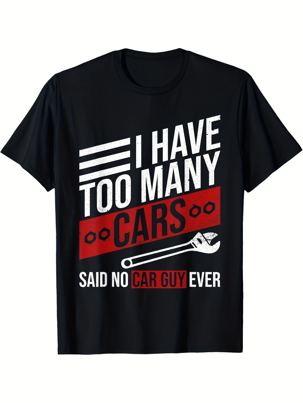 Funny I Have Too Many Cars Mechanic T-Shirt -- No Cars Men Said It Men's All-Season T-Shirt Black White and Red Print Casual Crew Neck Machine Washable Same Style for Men and Women 2026 Summer Short-sleeved Printed T-shirt 180G