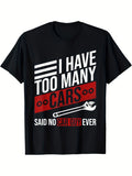 Funny I Have Too Many Cars Mechanic T-Shirt -- No Cars Men Said It Men's All-Season T-Shirt Black White and Red Print Casual Crew Neck Machine Washable Same Style for Men and Women 2026 Summer Short-sleeved Printed T-shirt 180G