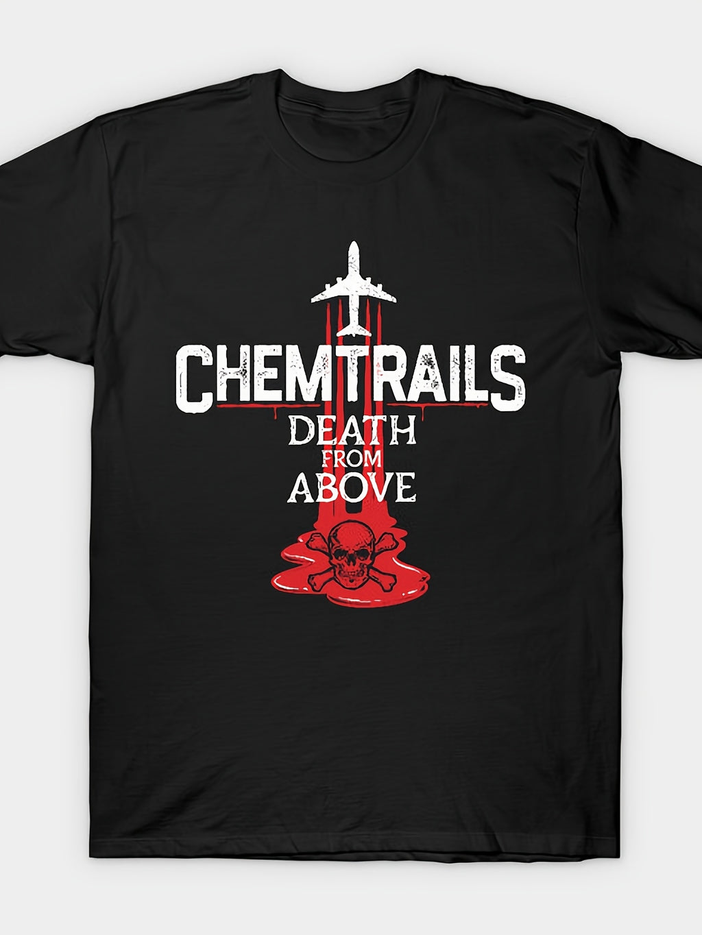 Chemtrails Death from Above Same Style for Men And Women 2026 Summer Short-Sleeved Printed T-Shirt 180G