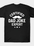Certified Dad Joke Expert Funny Humor T-Shirt Same Style for Men and Women 2026 Summer Short-sleeved Printed T-shirt 180G