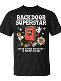 Backdoor Superstar Star Shine Brightest In The Tight Spaces T-Shirt | Seseable Same Style For Men And Women, 2026 Summer Short-Sleeved Printed T-Shirt, 180G, Vintage Crew Neck, Slight Stretch Fabric, Regular Fit