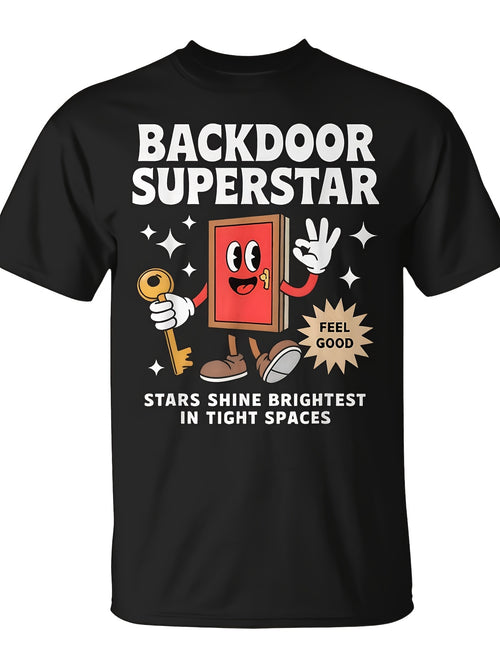 Backdoor Superstar Star Shine Brightest In The Tight Spaces T-Shirt | Seseable Same Style For Men And Women, 2026 Summer Short-Sleeved Printed T-Shirt, 180G, Vintage Crew Neck, Slight Stretch Fabric, Regular Fit