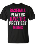 Baseball Players Have The Prettiest Moms Youth Baseball Mom T-Shirt - Monsterry Same Style for Men and Women 2026 Summer Short-sleeved Printed T-shirt 180G