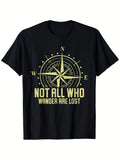 Men'S Casual Black Tee Featuring The Phrase 'Not All Who Wander Are Lost' with a Compass Design. Made from 100%, Available in Sizes S to XXXL, Perfect for Summer Outdoor Activities And Casual Wear. This Bold Graphic Shirt Is Comfortable And Comes in