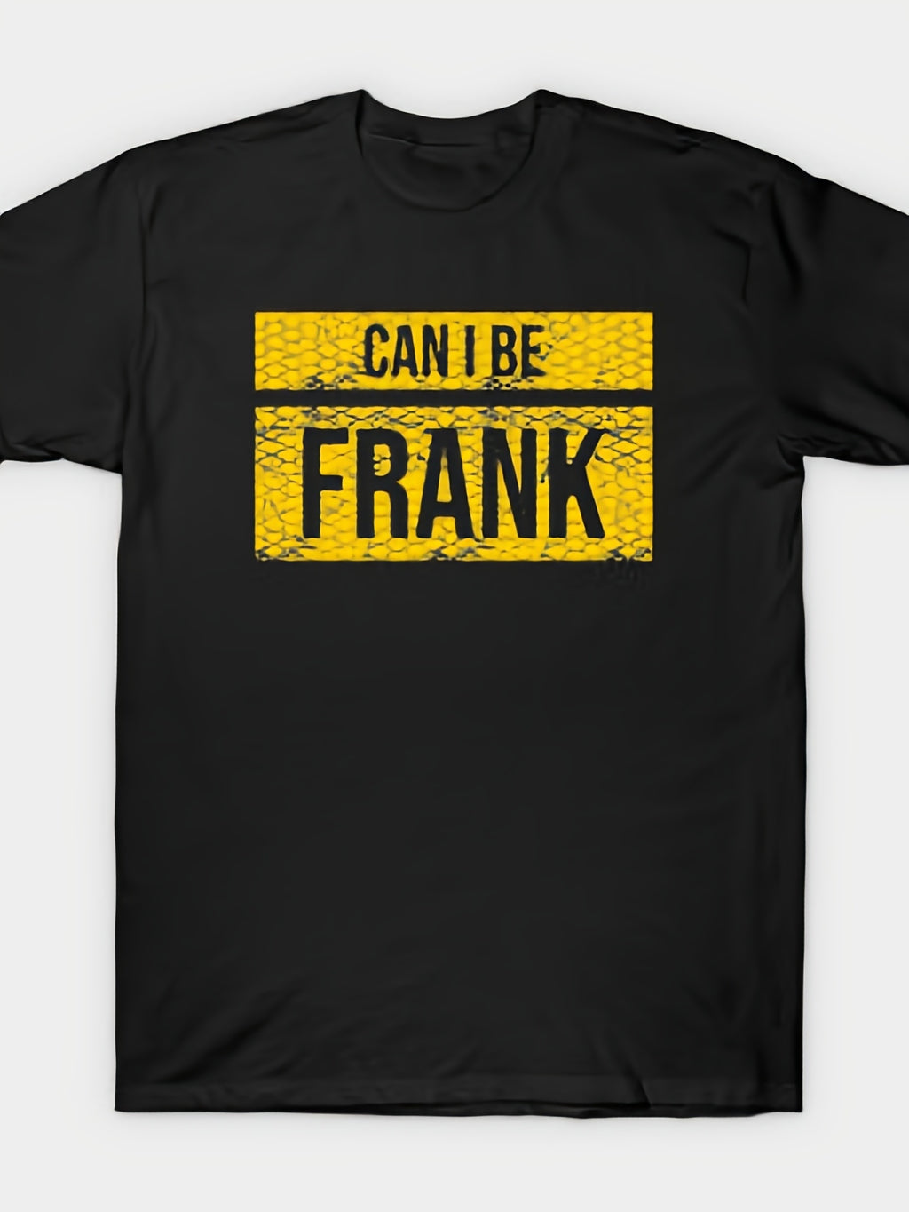 Can I Be Frank T-Shirt Same Style for Men and Women 2026 Summer Short-sleeved Printed T-shirt 180G