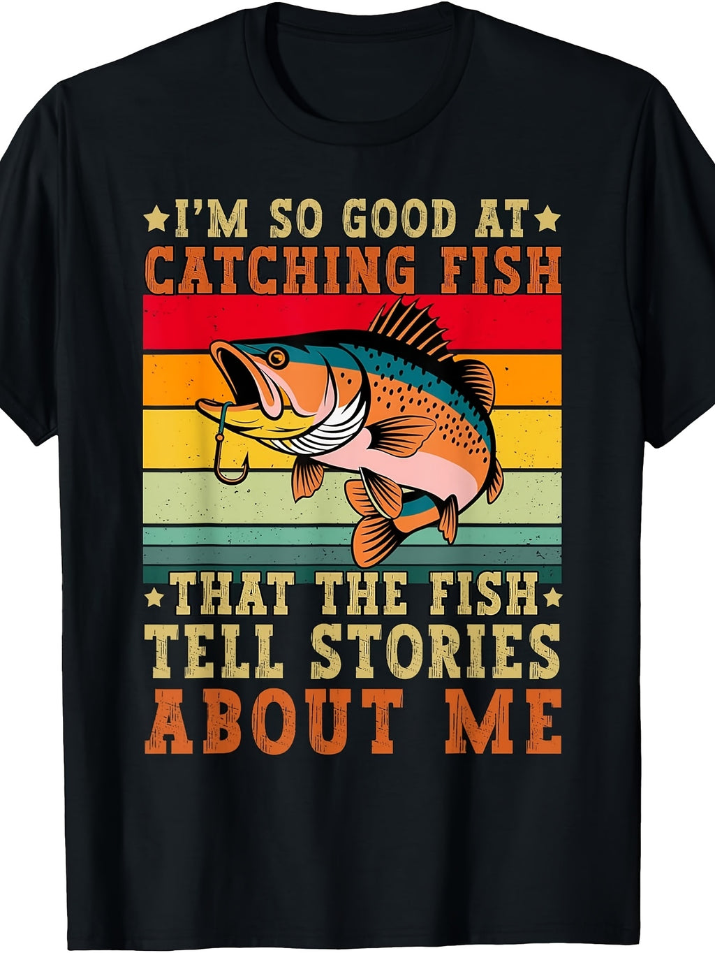 I'm So Good At Catching Fish Funny Fishing Fisherman Bass T-Shirt | Same style for men and women, 2026 summer short-sleeved printed T-shirt, 180G, Vintage Style, Crew Neck, Slight Stretch Fabric, Regular Fit
