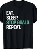 Funny Soccer Hockey Eat Sleep Stop Goals Repeat Unisex T-Shirt Same Style for Men and Women 2026 Summer Short-sleeved Printed T-shirt 220G