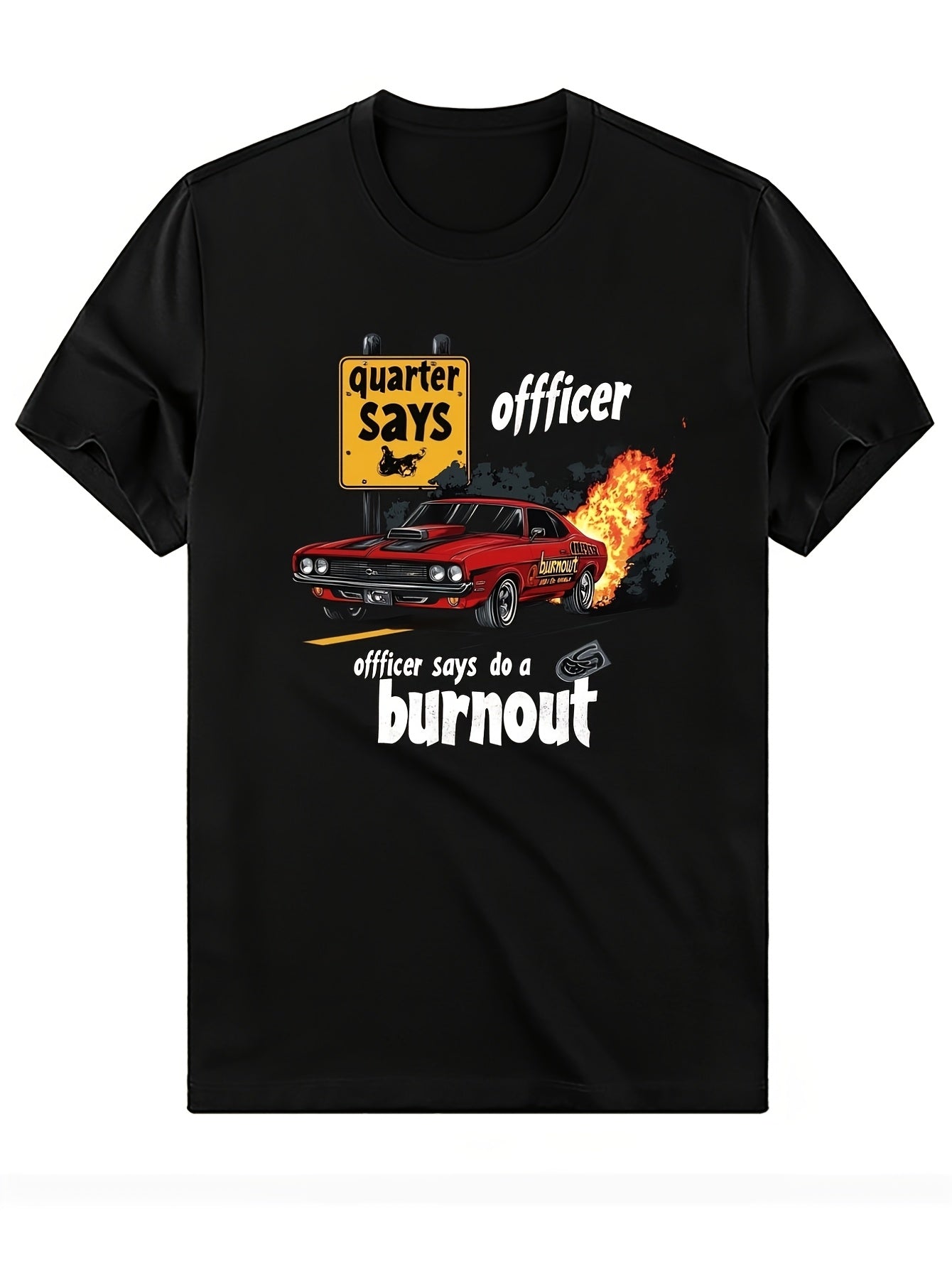 A Cozy And Unique Humorous Car Racing Tee for Men. The Round Neck T-Shirt Features a Burnout Drag Racing And Muscle Car Design, Making It an Excellent Icebreaker. Available in a Similar Style for Both Men And Women