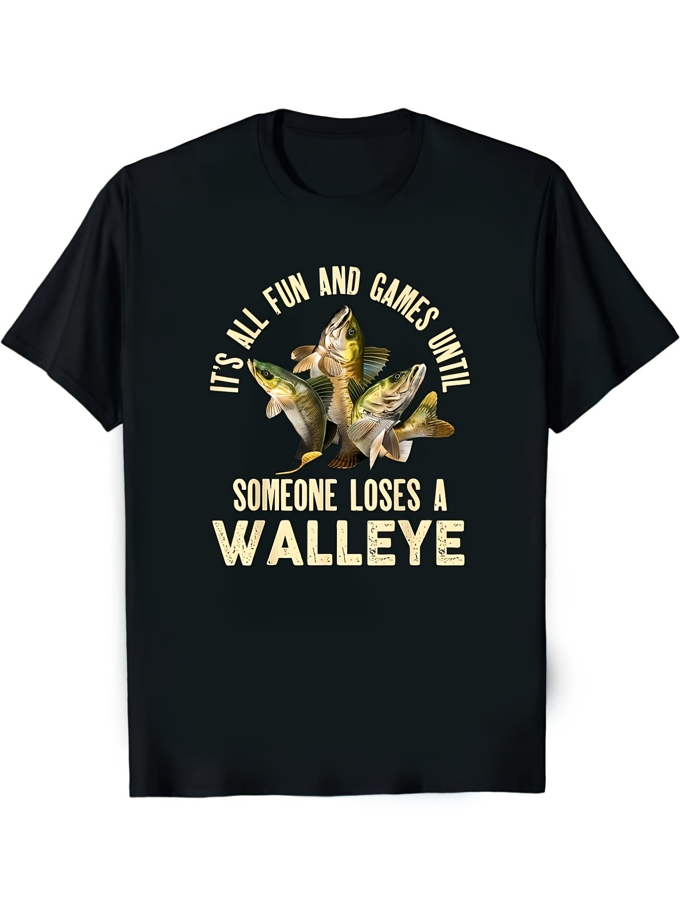 Men's Funny Fishing T-Shirt - It's All Fun and Games Until Someone Loses a Walleye Graphic Tee with Walleye Fish Design Casual Short Sleeve Round Neck Summer Top for Anglers & Outdoor Enthusia Same Style for Men and Women 2026 Summer Short-sleeved