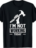 I'M Not Working Today Happy Labor Day T-Shirt Same Style for Men And Women 2026 Summer Short-Sleeved Printed T-Shirt 180G