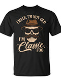 Chale I'M Not Old I'M Classic Foo Chicano Lowrider T-Shirt | Vintage Crew Neck, Short-Sleeved, Printed, Slight Stretch Fabric, Regular Fit, All-Season, Perfect For Adult, 180G