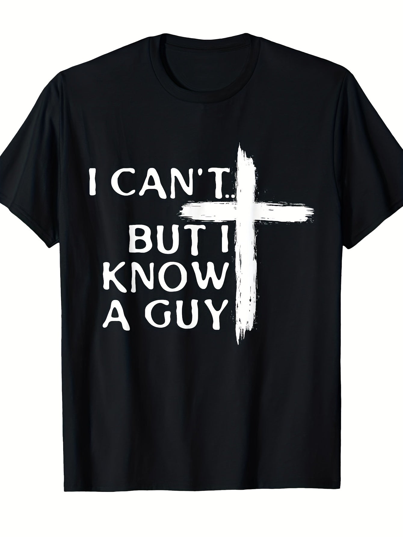 Men's Christian Faith T-Shirt - I Can't But I Know Someone Who Can Religious Cross Design SM Heavyweight Short Sleeve Round Neck Casual Church Wear Christian Apparel with Prayer Message F Same Style for Men and Women 2026 Summer Short-sleeved Printed