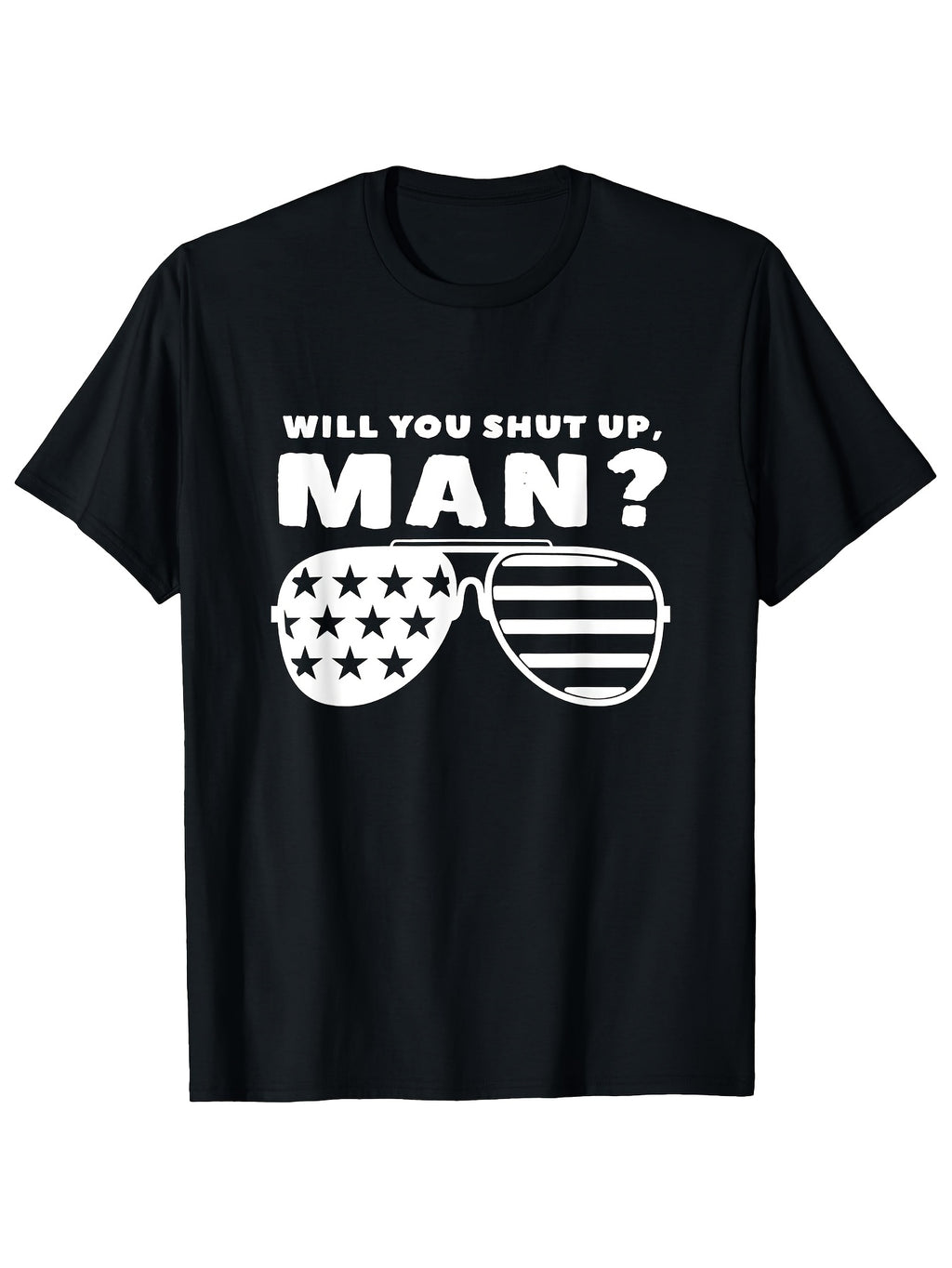 Men's Funny Will You Shut Up for Man Biden Debate T-Shirt - 2020 Election Political Satire Tee Black Shirt with Bold White Text - Regular Fit Casual Shirt for Debate Parties & Casual Attire Same Style for Men and Women 2026 Summer Short-sleeved