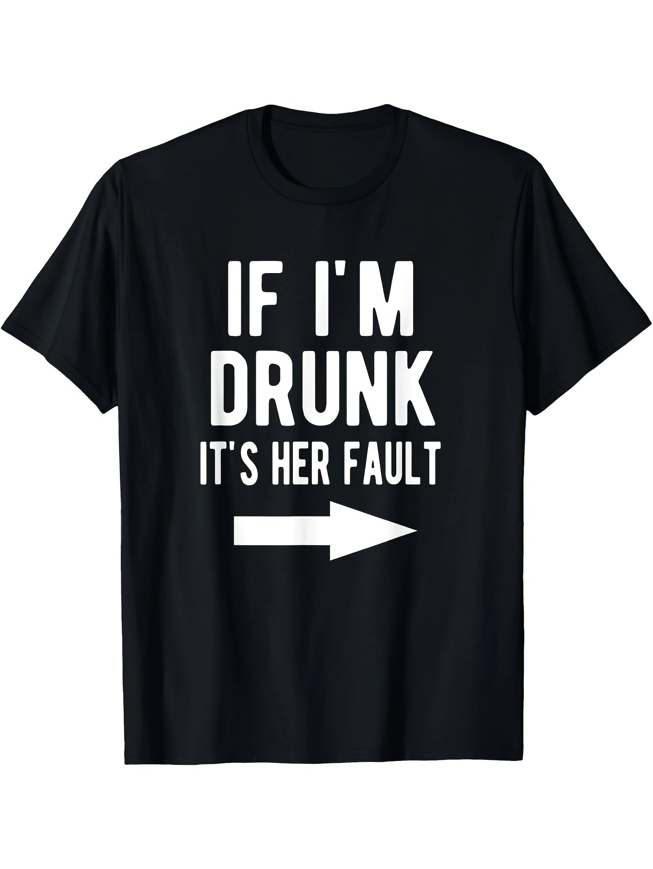 Men's Funny If I'm Drunk It's Her Fault T-Shirt with Arrow Design - Casual Black Tee for Couples Best Friends and Outdoor Activities Casual Attire Humorous Graphic Tee Stretchable Same Style for Men and Women 2026 Summer Short-sleeved Printed T-shirt